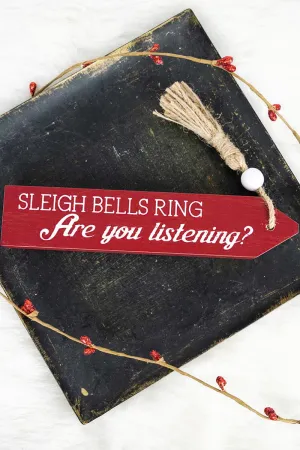 1.5 x 11 'Sleigh Bells Ring' Wood Tassel Block Sign