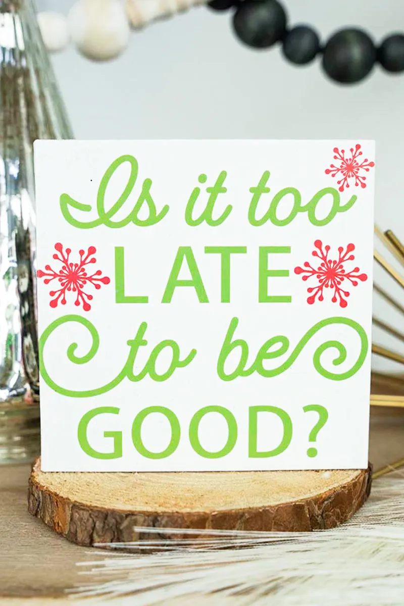 4 x 4 'Too Late' Wood Block Sign
