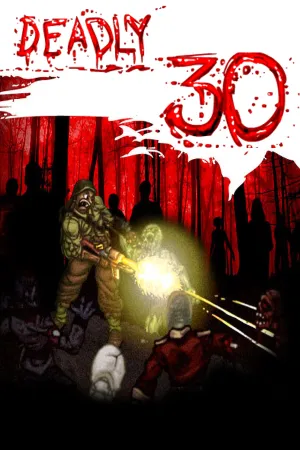 Deadly 30 (PC/MAC/LINUX)