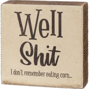 I Don't Remember Eating Corn Box Sign