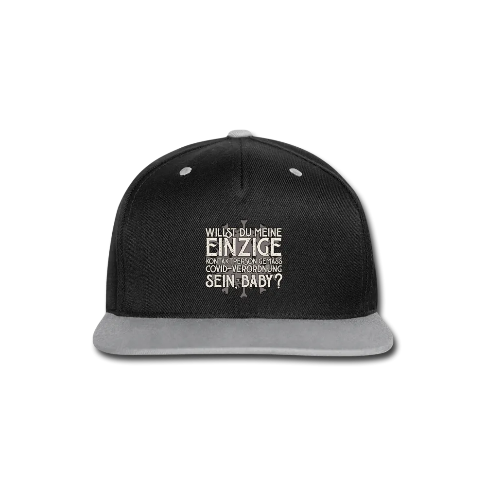Willst du meine einzige Kontaktperson gemäss... - Kontrast Snapback Cap